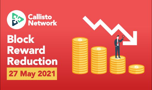 Callisto Network Block Reward Reduction