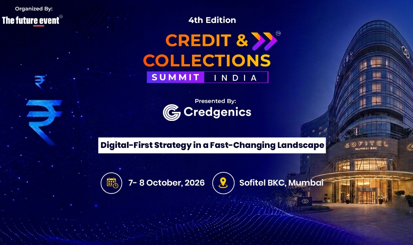 4th Edition of Credit & Collections Summit India 2026 Set to Bring Together India’s Leading Credit, Risk & Collections Leaders Amid Major New RBI Recovery Framework