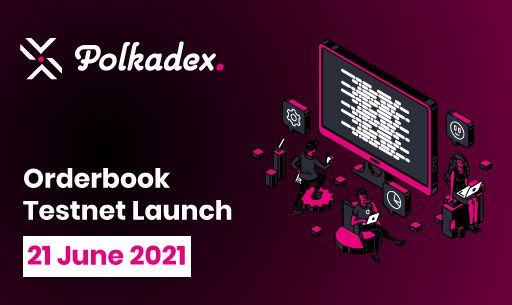 Polkadex Orderbook Testnet Launch