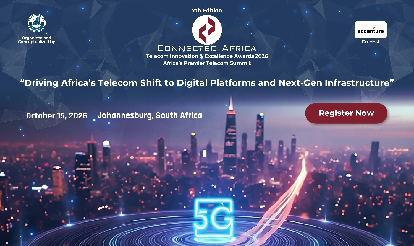 Connected Africa 2026 – 7th Edition Telecom Innovation & Excellence Awards