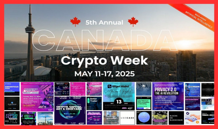 Toronto to Host the Biggest Week in Canadian Web3 History Canada Crypto Week Set for May 11 To May 17, 2025