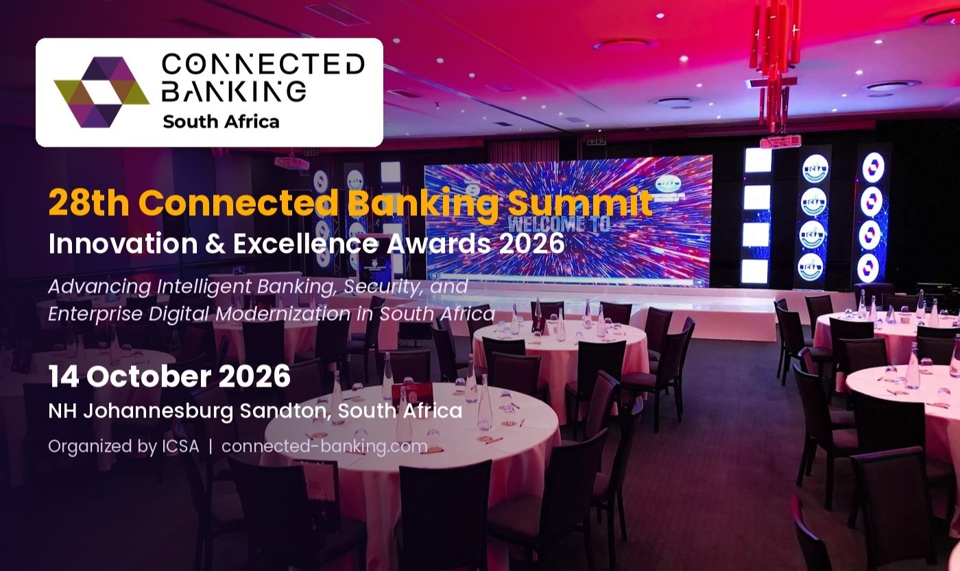 28th Connected Banking Summit – Innovation & Excellence Awards 2026 Heads to Johannesburg to Advance Intelligent, Secure Banking in South Africa